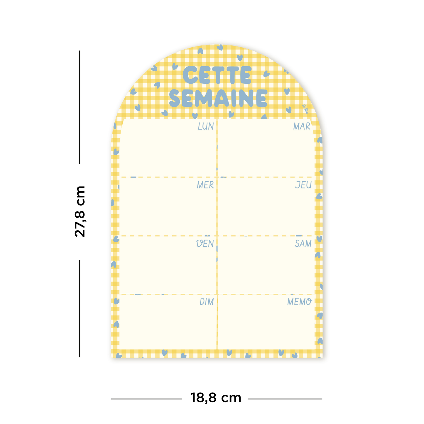 Dimensions de l'ardoise magnétique Cette Semaine vichy jaune, 27,8cm de hauteur par 18,8 cm de largeur, motif petit coeur bleu